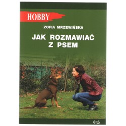 JAK ROZMAWIAĆ Z PSEM Zofia Mrzewińska motyleksiazkowe.pl