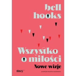 Wszystko o miłości Nowe wizje Bell Hooks motyleksiazkowe.pl