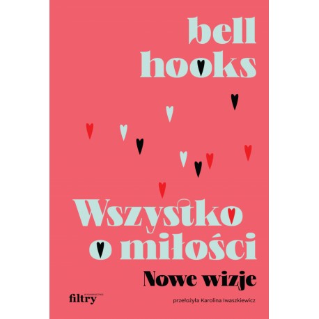 Wszystko o miłości Nowe wizje Bell Hooks motyleksiazkowe.pl