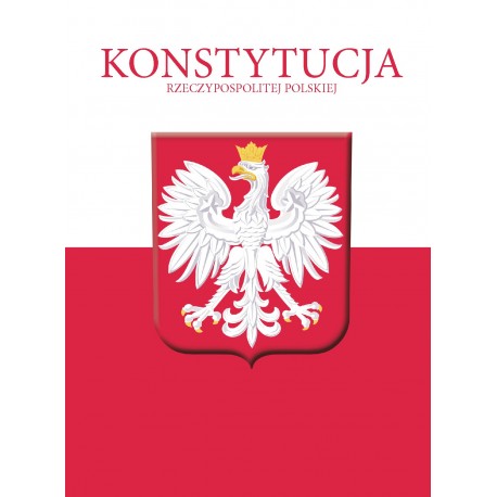 KONSTYTUCJA RZECZYPOSPOLITEJ POLSKIEJ motyleksiazkowe.pl