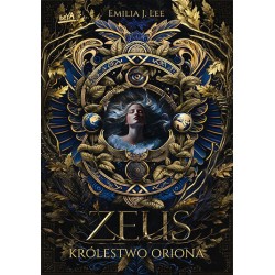 Zeus Królestwo Oriona Tom 1 Emilia J. Lee motyleksiazkowe.pl
