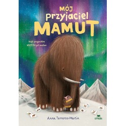 Mój przyjaciel mamut Anna Terreros-Martin motyleksiazkowe.pl