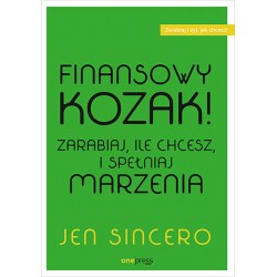 Finansowy kozak Zarabiaj ile chcesz i spełniaj marzenia Jen Sincero motyleksiazkowe.pl