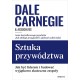 Sztuka przywództwa Jak być liderem i budować wyjątkowo skuteczne zespoły Dale Carnegie motyleksiazkowe.pl