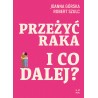 Przeżyć raka. I co dalej?