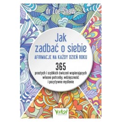 Jak zadbać o siebie afirmacje na każdy dzień roku motyleksiazkowe.pl