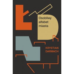 ŁDZ Osobliwy alfabet miasta Krystian Darmach motyleksiazkowe.pl