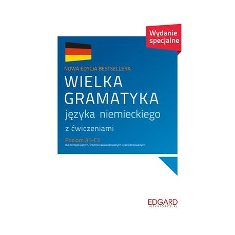 Wielka gramatyka języka niemieckiego z ćwiczeniami Poziom A1-C2 motyleksiazkowe.pl