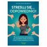 Stresuj się… odpowiednio