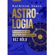 Astrologia Przewodnik dla lubiących rozkminiać bez bólu Kathleen Sears motyleksiążkowe.pl