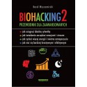 Biohacking 2 Przewodnik dla zaawansowanych