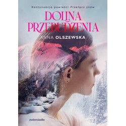 Dolina przebudzenia Anna Olszewska motyleksiązkowe.pl