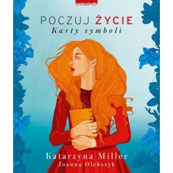 Poczuj życie Karty symboli Katarzyna Miller,Joanna Olekszyk motyleksiążkowe.pl