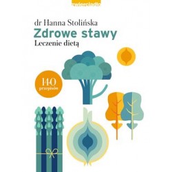 Zdrowe stawy. Leczenie dietą Hanna Stolińska motyleksiążkowe.pl
