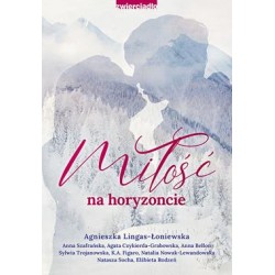 Miłość na horyzoncie. Antologia opowiadań w klimacie górskim motyleksiążkowe.pl