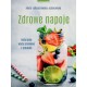 Zdrowe napoje. Naturalne wody smakowe i izotoniki Aneta Łańcuchowska-Jeziorowska motyleksiążkowe.pl