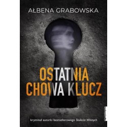 Ostatnia chowa klucz Ałbena Grabowska motyleksiążkowe.pl