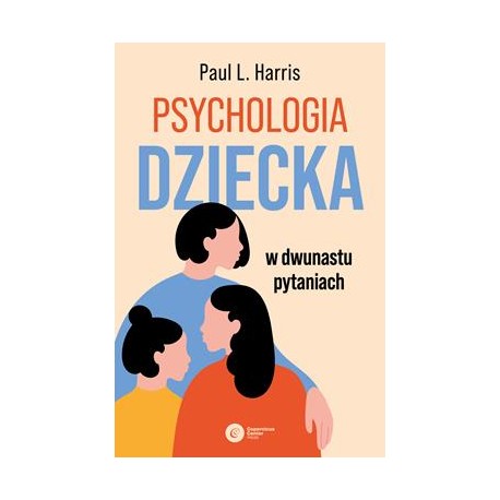 Psychologia dziecka w dwunastu pytaniach Paul L. Harris motyleksiążkowe.pl
