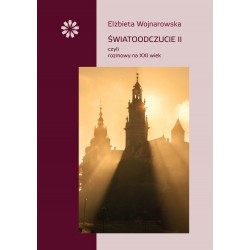 Światoodczucie II czyli rozmowy na XXI wiek Elżbieta Wojnarowska motyleksiążkowe.pl