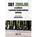 Siły zbrojne w polityce i systemie bezpieczeństwa państwa