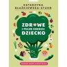 Zdrowe i pełne energii dziecko