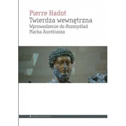 Twierdza wewnętrzna. Wprowadzenie do rozmyślań Marka Aureliusza motyleksiązkowe.pl