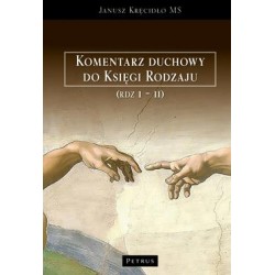 Komentarz duchowy do Księgi Rodzaju (RDZ 1-11) Janusz Kręcidło motyleksiążkowe.pl