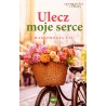 Ulecz moje serce