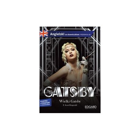 The Great Gatsby. Wielki Gatsby /Angielski ze słowniczkiem Poziom B1-B2 F. Scott Fitzgerald motyleksiazkowe.pl