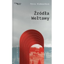Źródła Wełtawy Petra Klabouchová motyleksiążkowe.pl