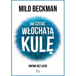 Jak czesać włochatą kulę Matma bez liczb Milo Beckman motyleksiazkowe.pl