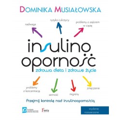 Insulinooporność Zdrowa dieta i zdrowe życie Dominika Musiałowska motyleksiazkowe.pl