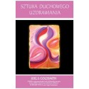 Sztuka Duchowego Uzdrawiania Wydanie  II gruntownie skorygowanie