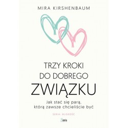 Trzy kroki do dobrego związku Mira Kirshenbaum motyleksiazkowe.pl