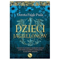 Dzieci Jagiellonów Dorota Pająk-Puda motyleksiazkowe