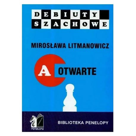 Debiuty szachowe. Debiuty otwarte motyleksiazkowe.pl