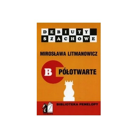 Debiuty szachowe. Część B. Debiuty półotwarte motyleksiazkowe.pl