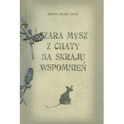 Szara mysz z chaty na skraju wspomnień