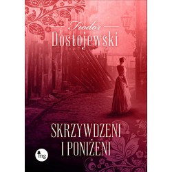 Skrzywdzeni i poniżeni Fiodor Dostojewski motyleksiazkowe.pl