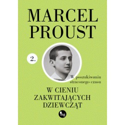 W cieniu zakwitających dziewcząt W poszukiwaniu straconego czasu T.2 Marcel Proust motyleksiazkowe.pl