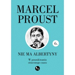 Nie ma Albertyny W poszukiwaniu straconego czasu T.6 Marcel Proust motyleksiazkowe.pl