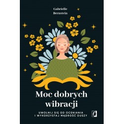 Moc dobrych wibracji Gabrielle Bernstein motyleksiazkowe.pl