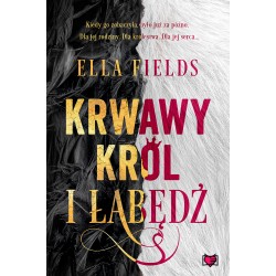 Krwawy Król i Łabędź Ella Fields motyleksiazkowe.pl