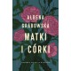 Matki i córki Ałbena Grabowska motyleksiazkowe.pl