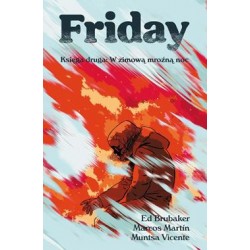 Friday Księga druga: W zimową mroźną noc Ed Brubaker Marcos Martin Muntsa Vicente motyleksiązkowe.pl