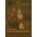 Marszałek Edward Śmigły - Rydz Portret naczelnego wodza