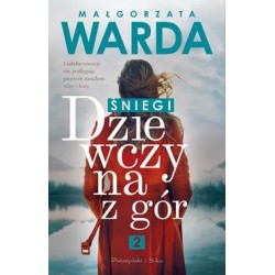Dziewczyna z gór Tom 2 Śniegi Małgorzata Warda motyleksiazkowe.pl