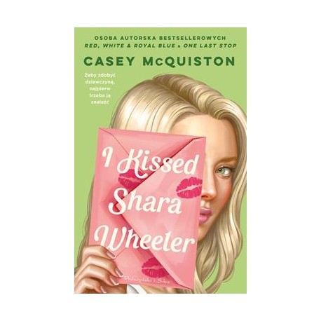 I Kissed Shara Wheeler Casey McQuiston motyleksiazkowe.pl