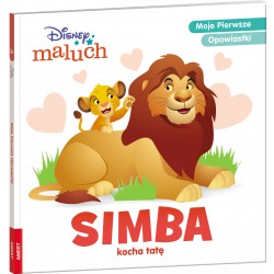 Disney Maluch Simba kocha tatę Moje Pierwsze Opowiastki motyleksiazkowe.pl