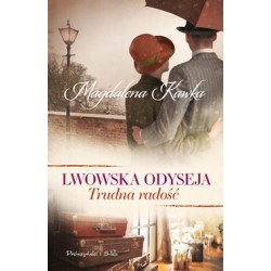 Lwowska odyseja Tom 4 Trudna miłość Magdalena Kawka motyleksiązkowe.pl